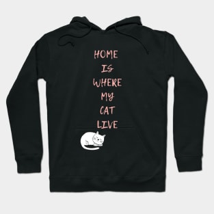 Home is where my cat live Hoodie